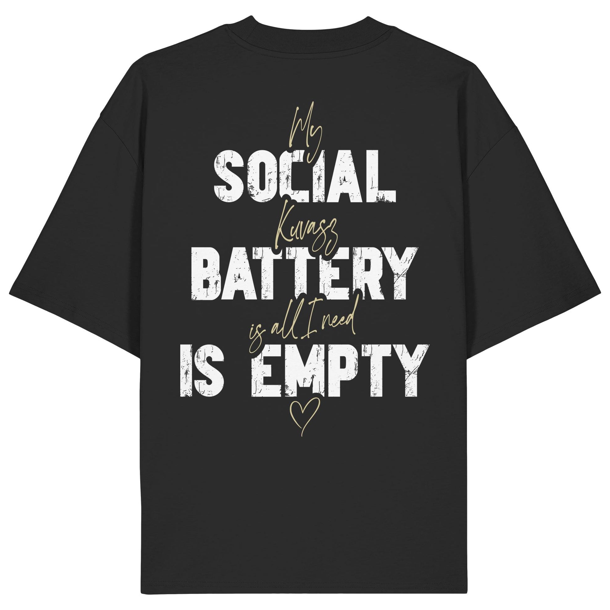 Social Battery Is Empty - Kuvasz - Organic Oversize Shirt