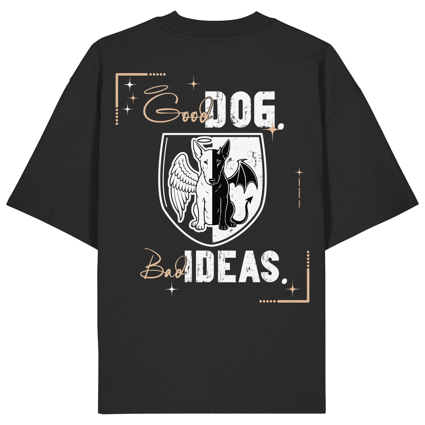 Good Dog. Bad Ideas. - Bullterrier - Organic Oversize Shirt