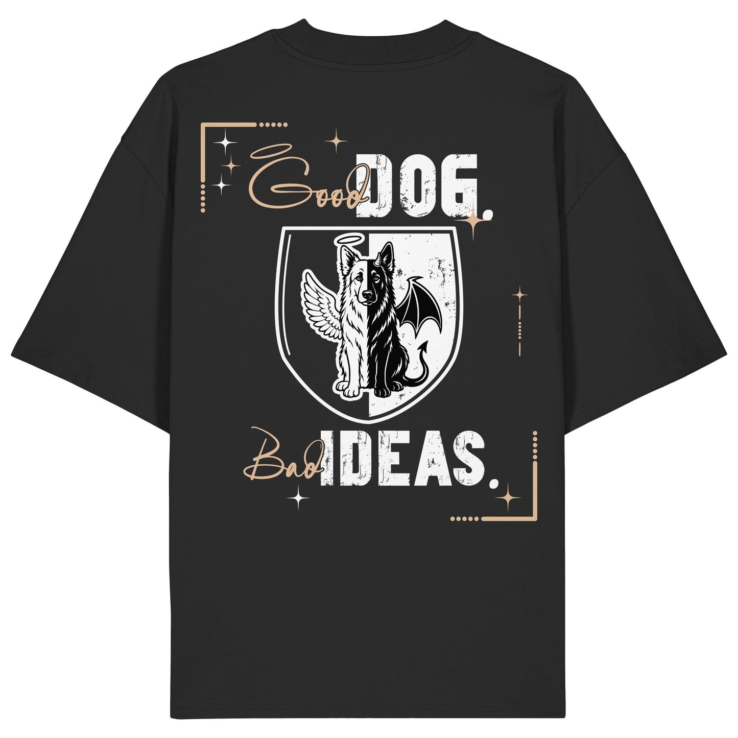 Good Dog. Bad Ideas. - Altdeutscher Schäferhund - Organic Oversize Shirt
