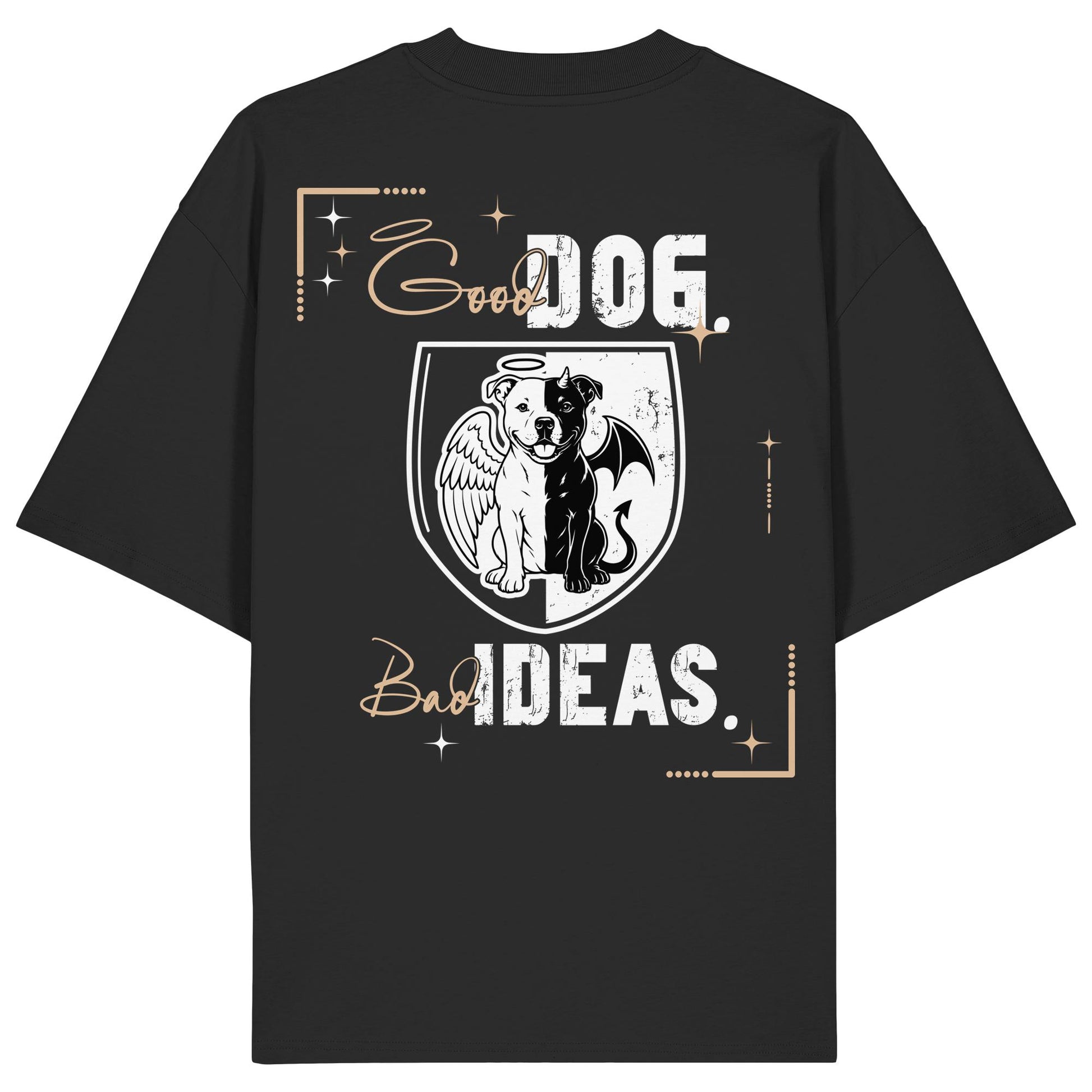 Good Dog. Bad Ideas. - Staffordshire Bullterrier - Organic Oversize Shirt