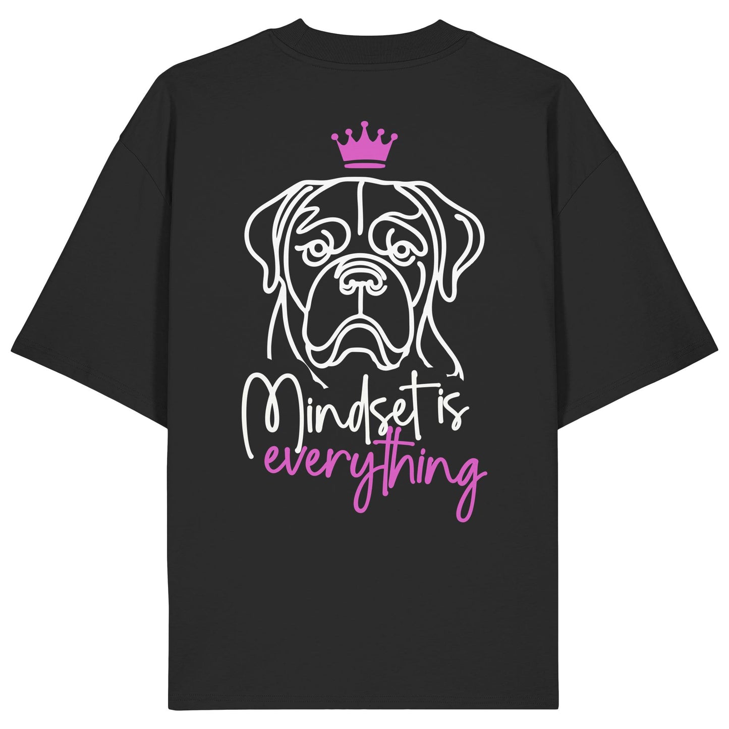 Bordeauxdogge - Mindset is everything - Organic Oversize Shirt