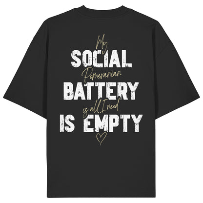 Social Battery Is Empty - Pomeranian - Organic Oversize Shirt