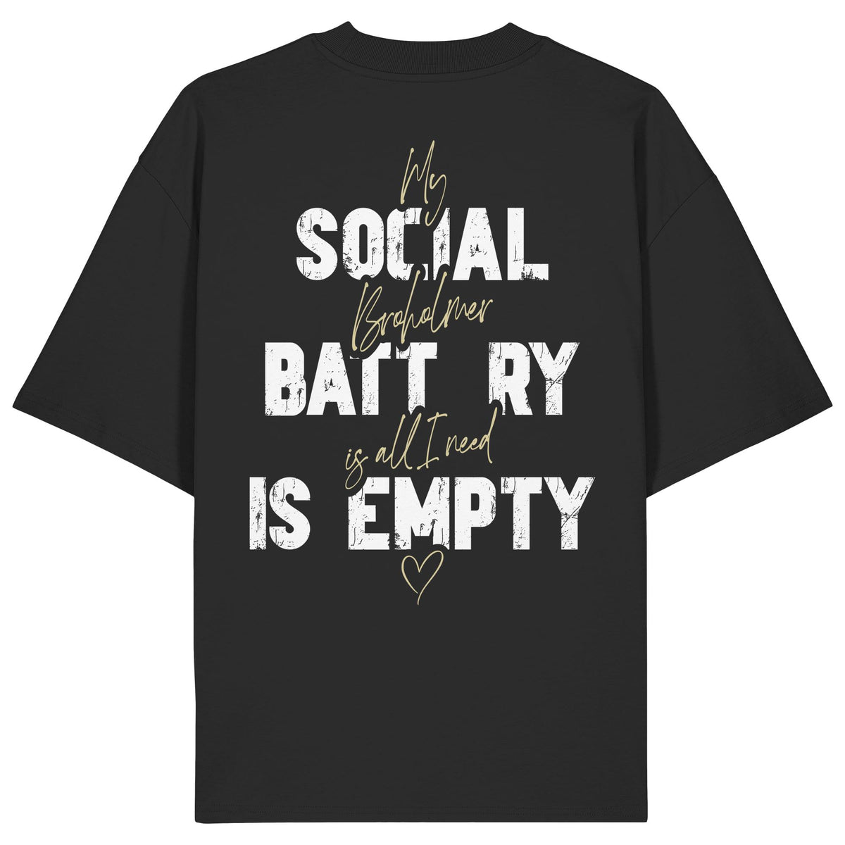 Social Battery Is Empty - Broholmer - Organic Oversize Shirt