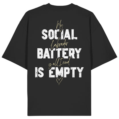Social Battery Is Empty - Labrador - Organic Oversize Shirt