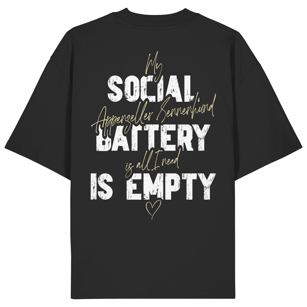 Social Battery Is Empty - Appenzeller Sennenhund - Organic Oversize Shirt