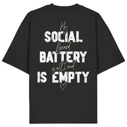 Social Battery Is Empty - Briard - Organic Oversize Shirt
