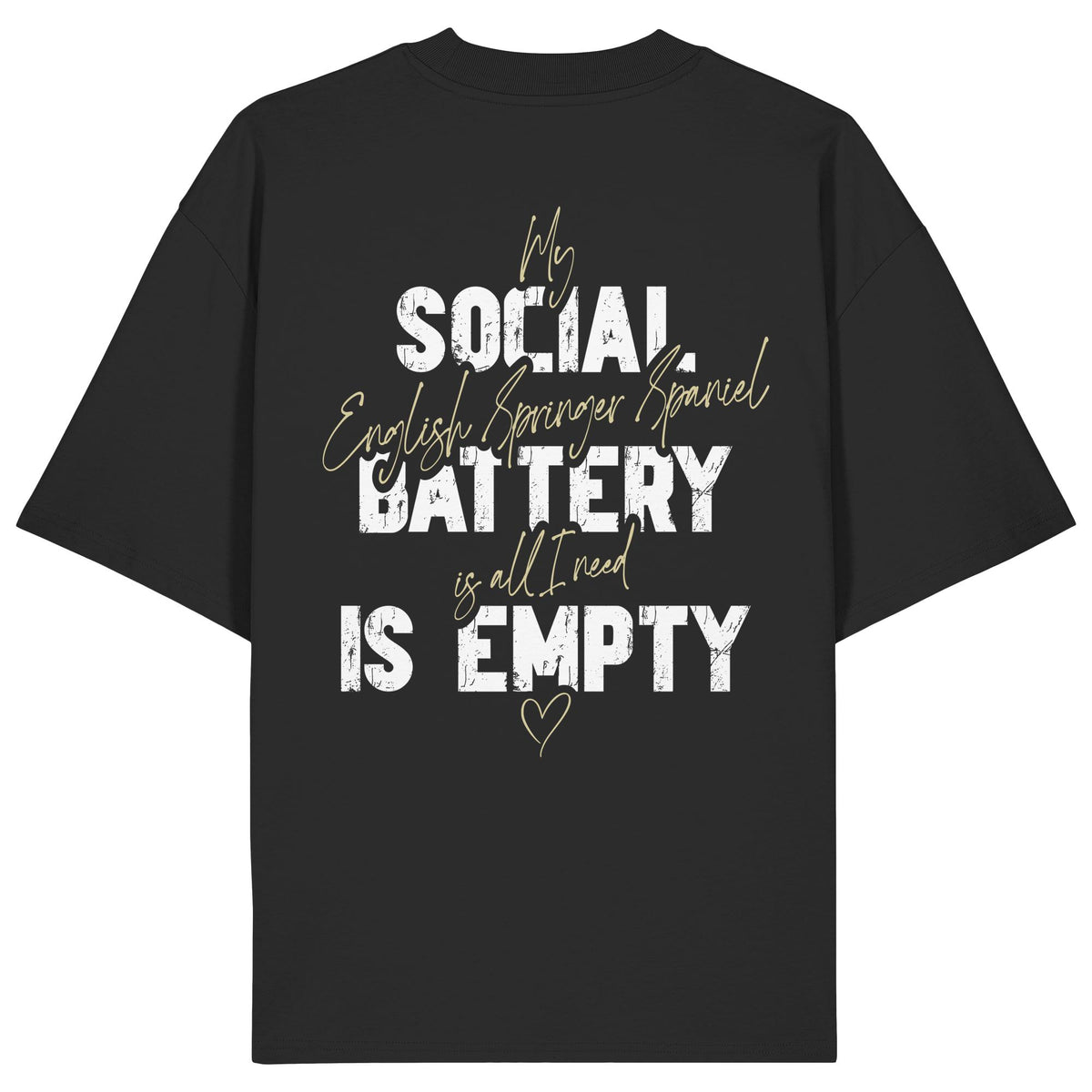 Social Battery Is Empty - English Springer Spaniel - Organic Oversize Shirt