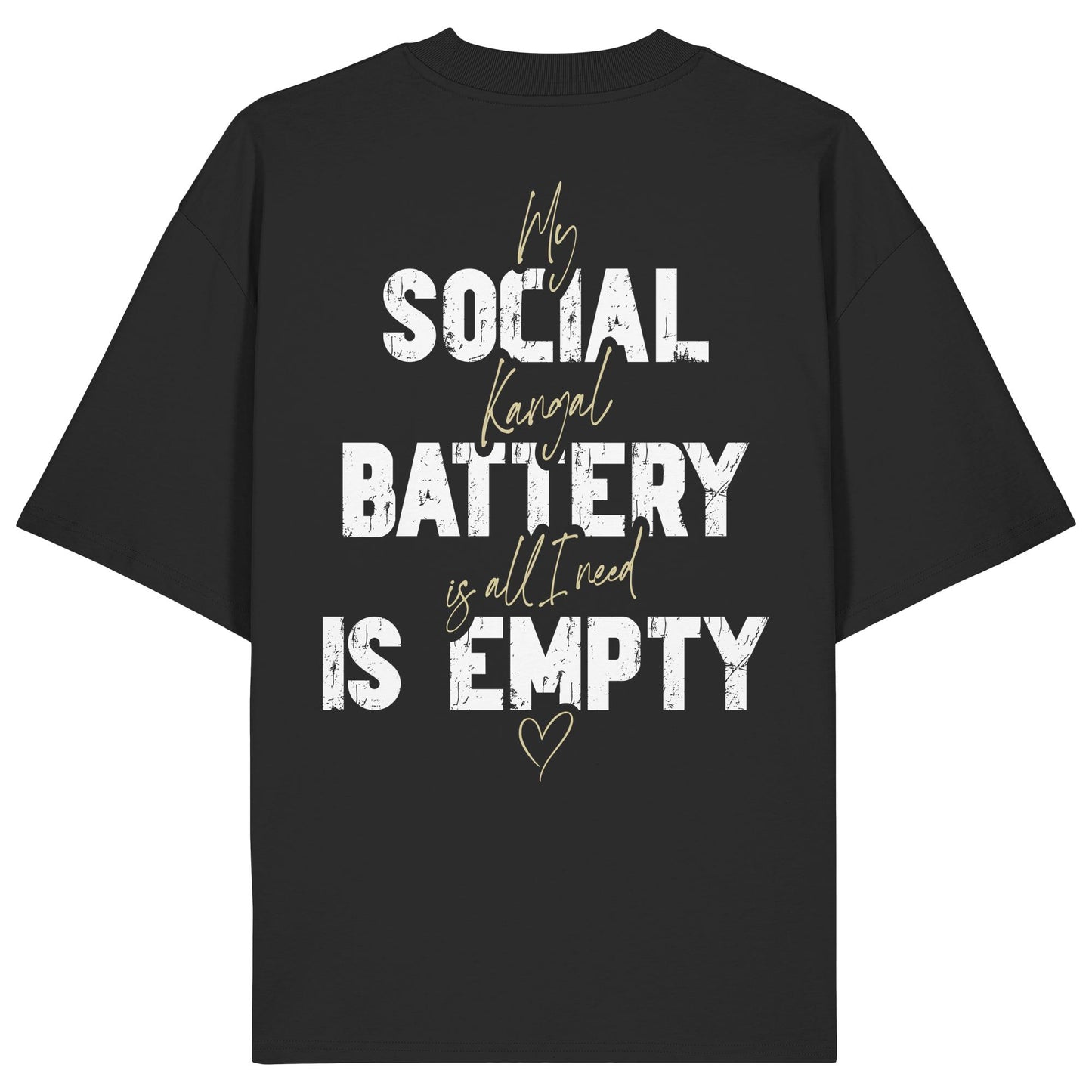 Social Battery Is Empty - Kangal - Organic Oversize Shirt