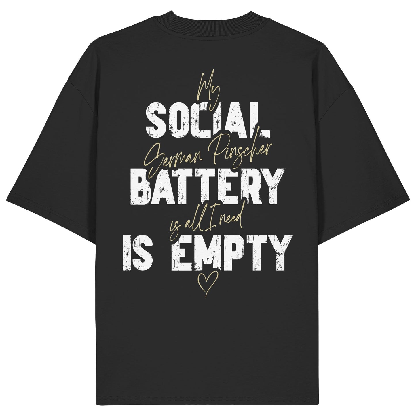 Social Battery Is Empty - Deutscher Pinscher - Organic Oversize Shirt