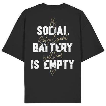 Social Battery Is Empty - Galgo Espanol - Organic Oversize Shirt