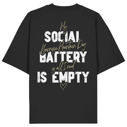 Social Battery Is Empty - Berner Sennenhund - Organic Oversize Shirt