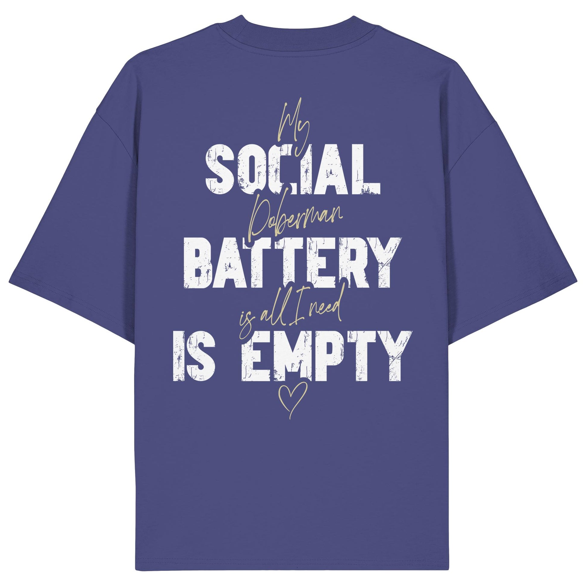 Social Battery Is Empty - Dobermann - Organic Oversize Shirt