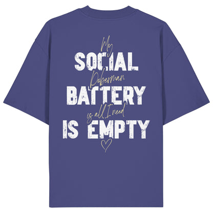 Social Battery Is Empty - Dobermann - Organic Oversize Shirt