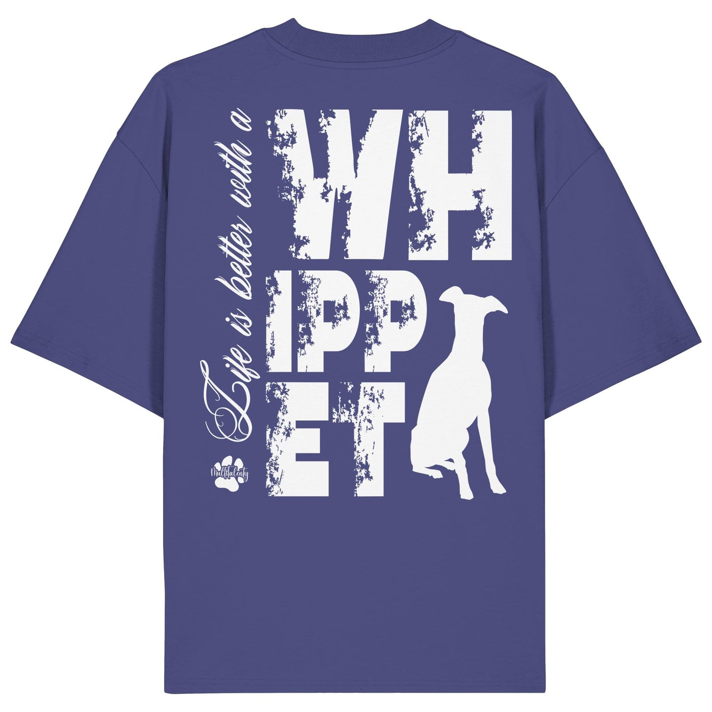 Life is better with a Whippet - Organic Oversize Shirt