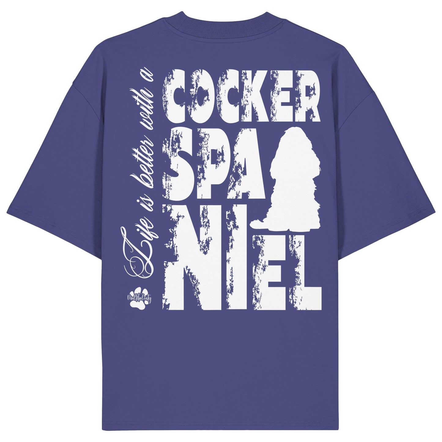 Life is better with a Cocker Spaniel - Organic Oversize Shirt