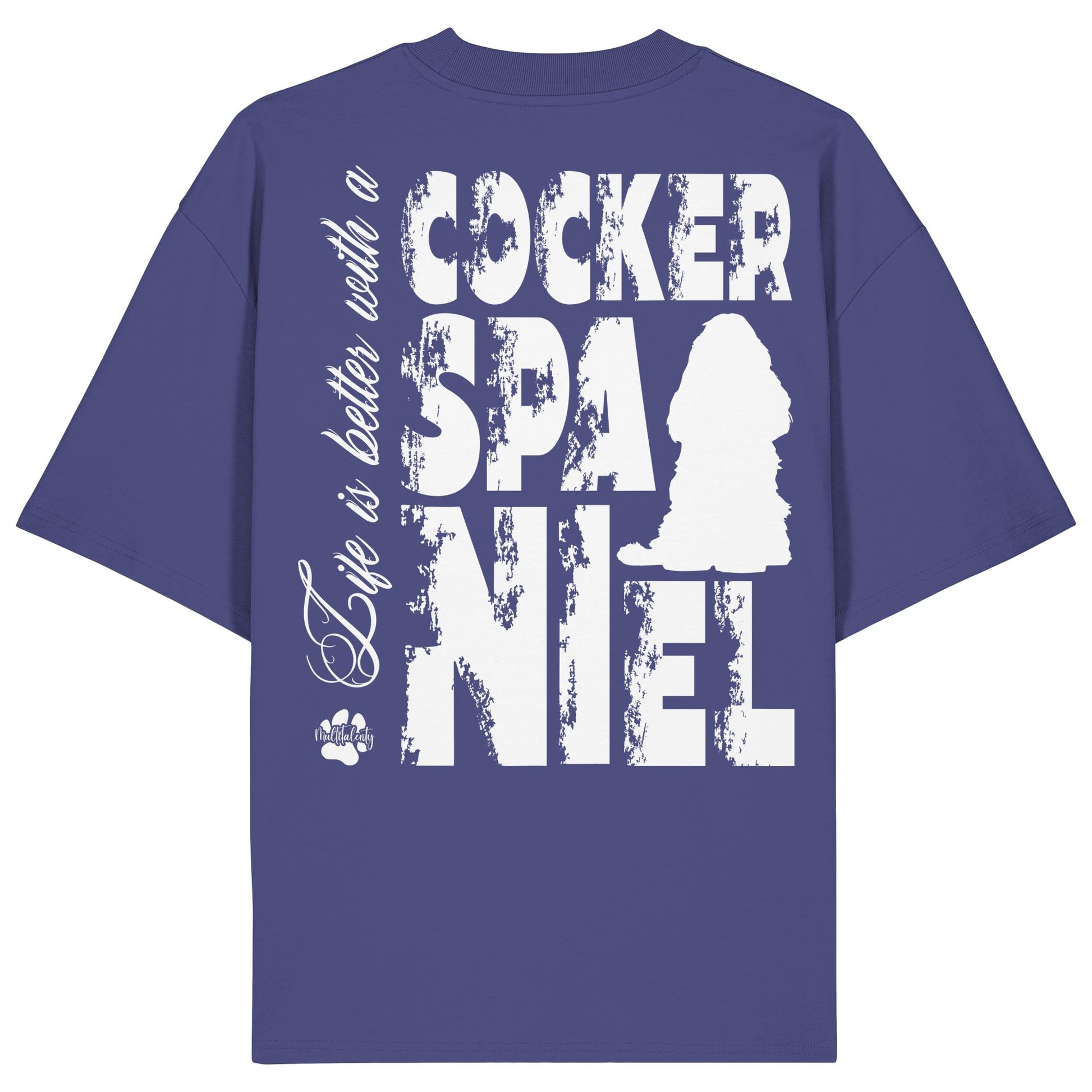 Life is better with a Cocker Spaniel - Organic Oversize Shirt