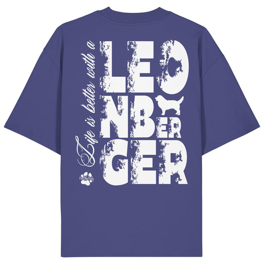Life is better with a Leonberger - Organic Oversize Shirt
