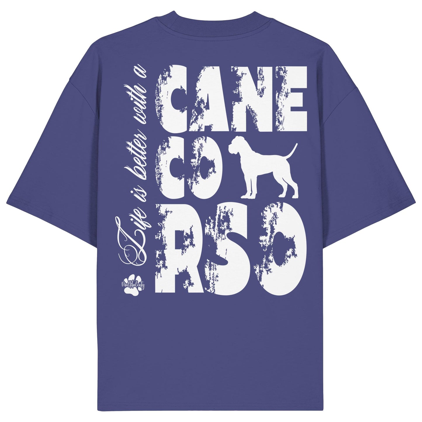 Life is better with a Cane Corso - Organic Oversize Shirt