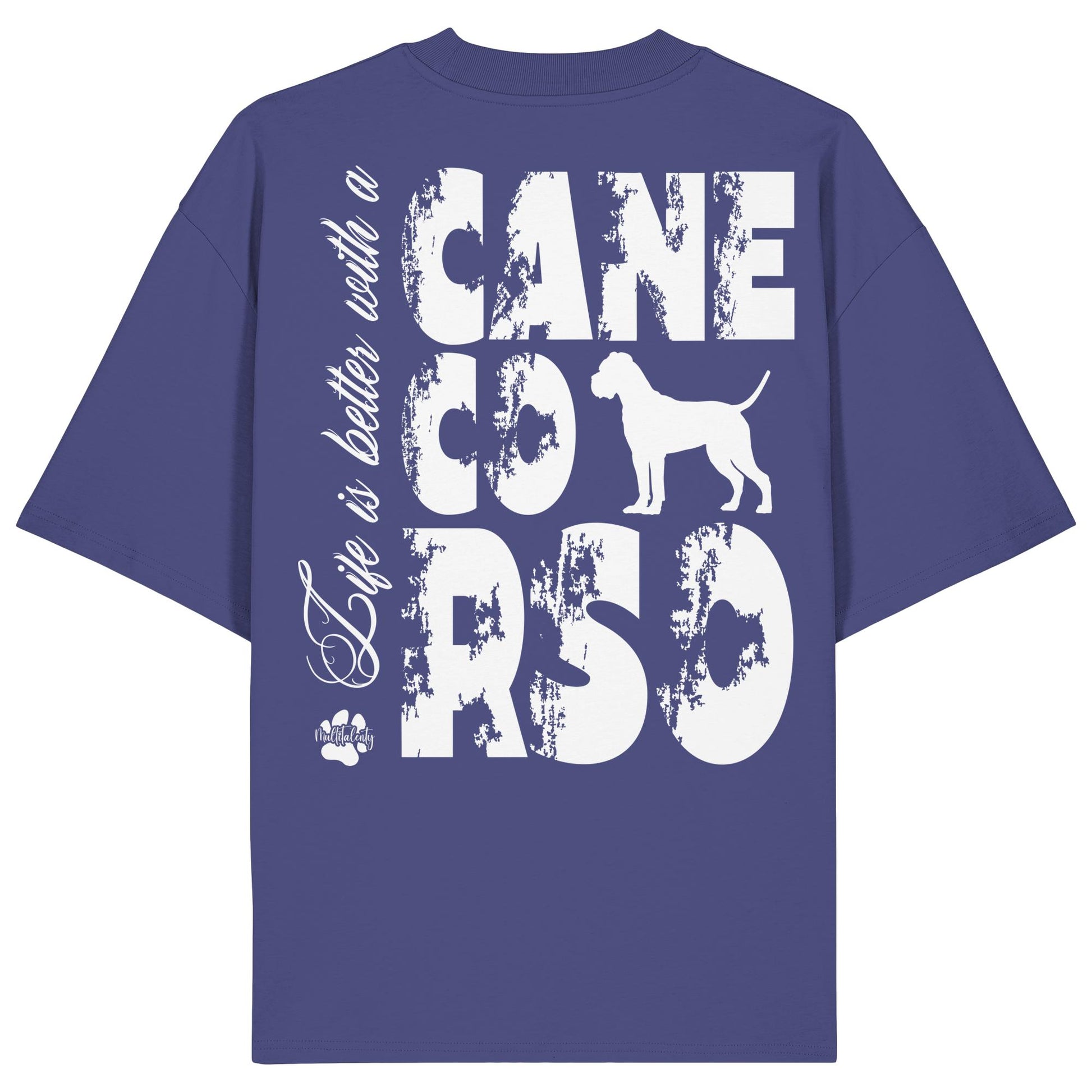 Life is better with a Cane Corso - Organic Oversize Shirt