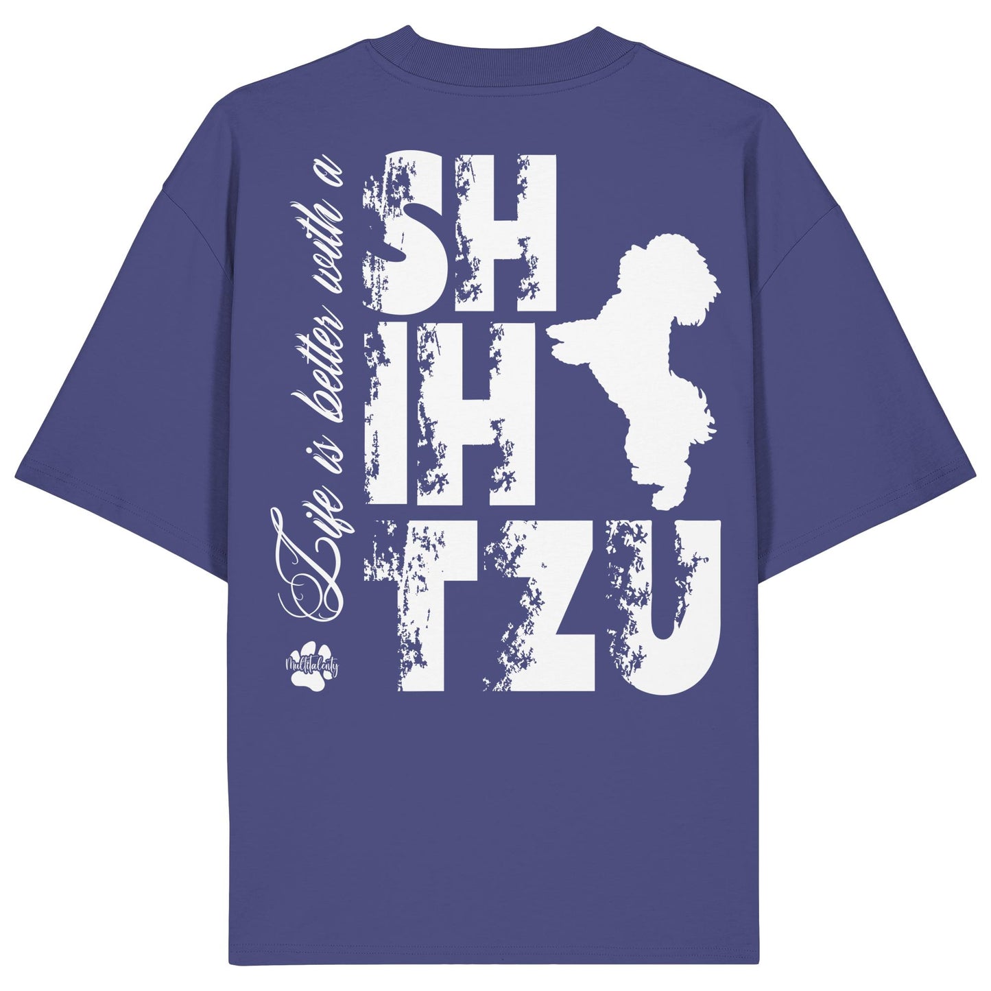Life is better with a Shih Tzu - Organic Oversize Shirt