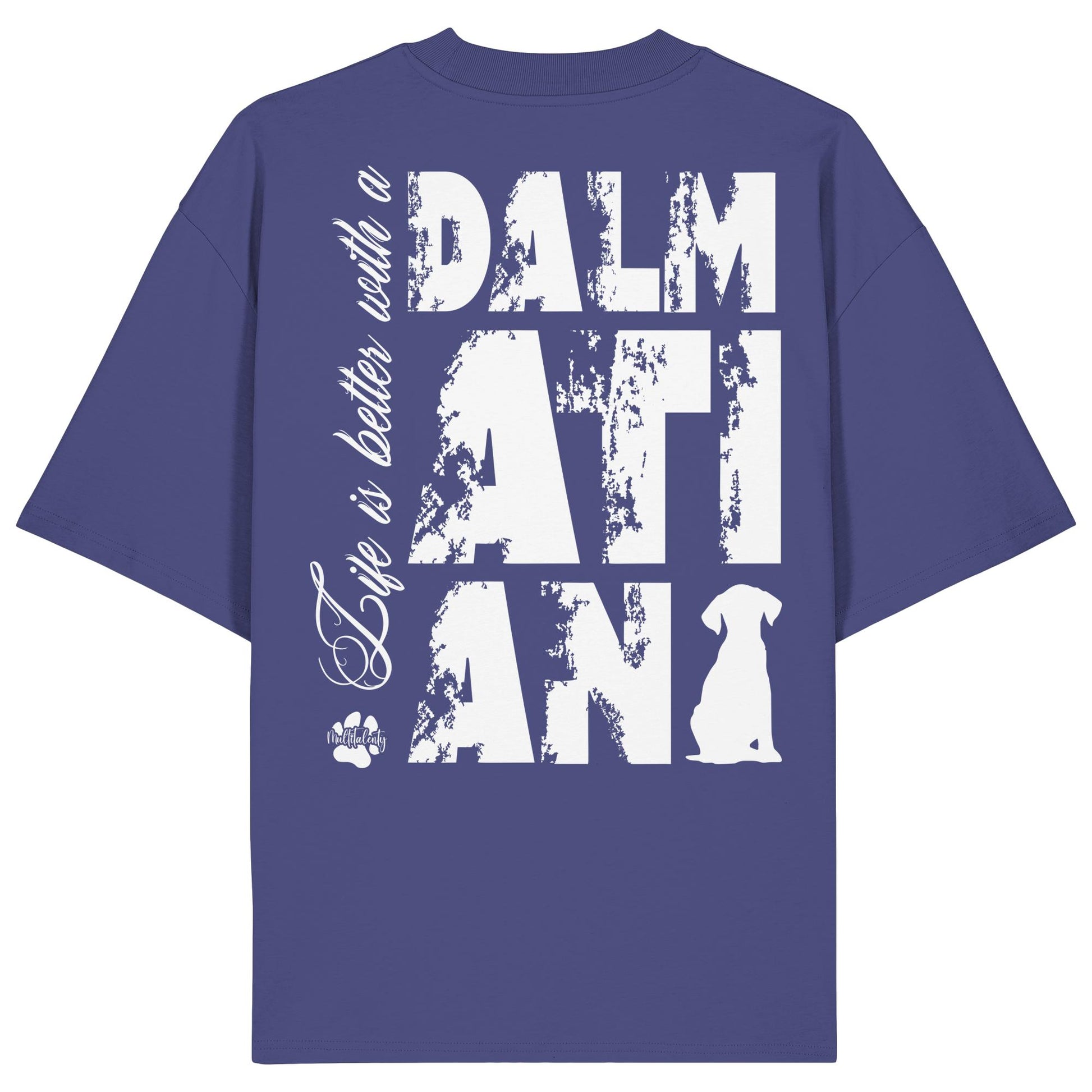 Life is better with a Dalmatian - Organic Oversize Shirt