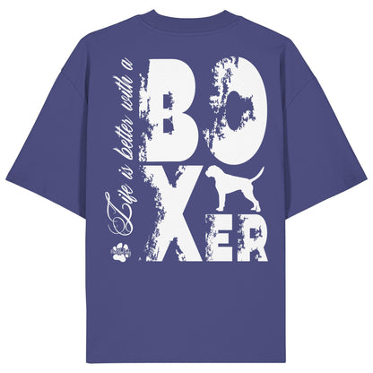 Life is better with a Boxer - Organic Oversize Shirt