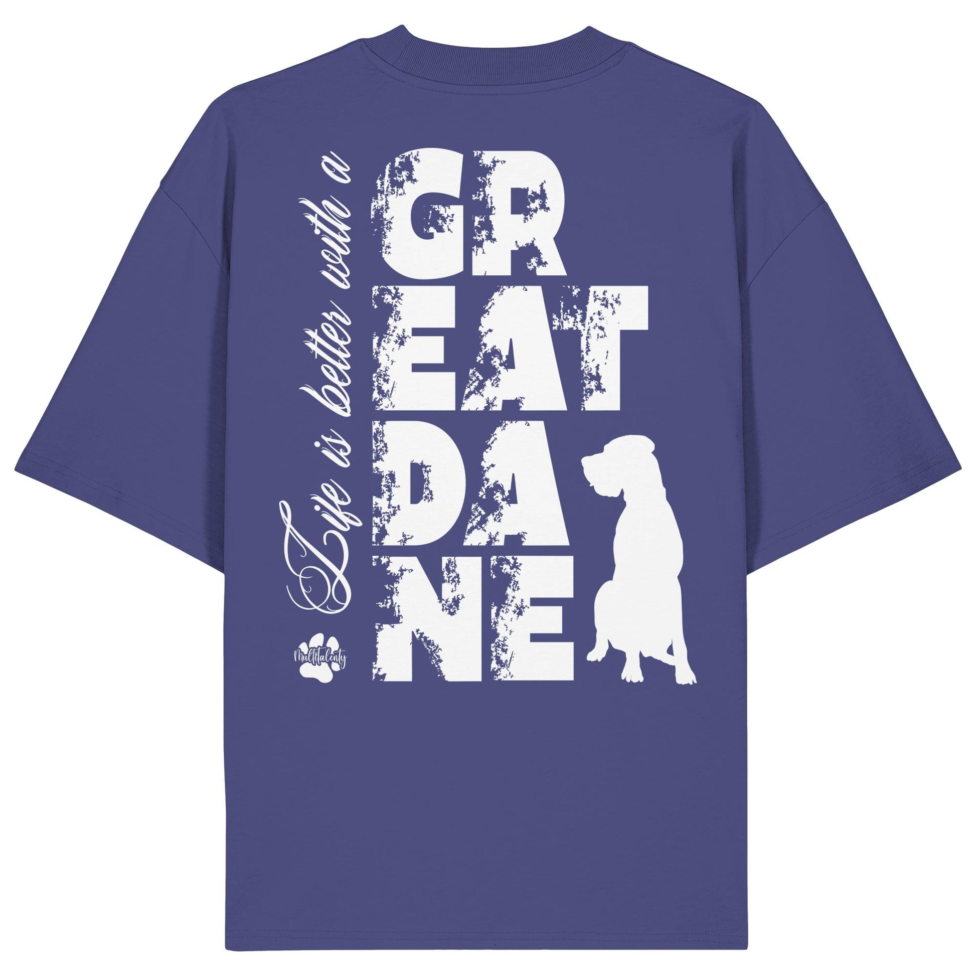 Life is better with a Great Dane - Organic Oversize Shirt