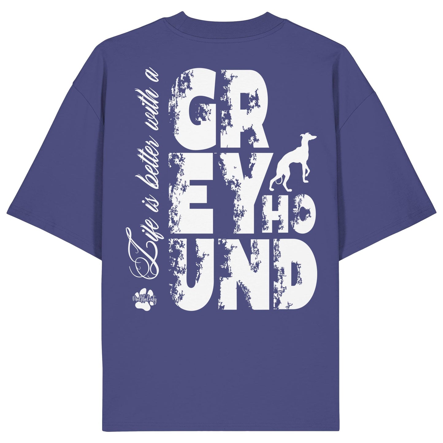 Life is better with a Greyhound - Organic Oversize Shirt
