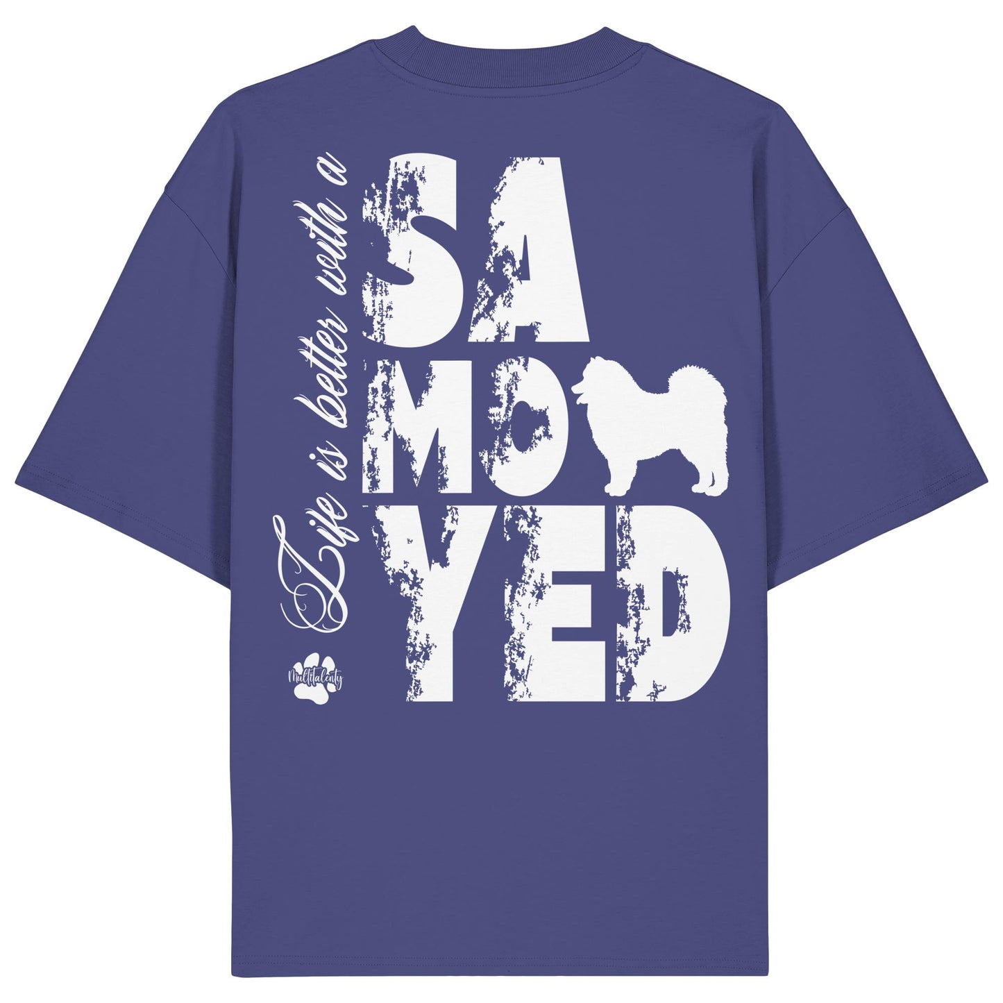 Life is better with a Samoyed - Organic Oversize Shirt