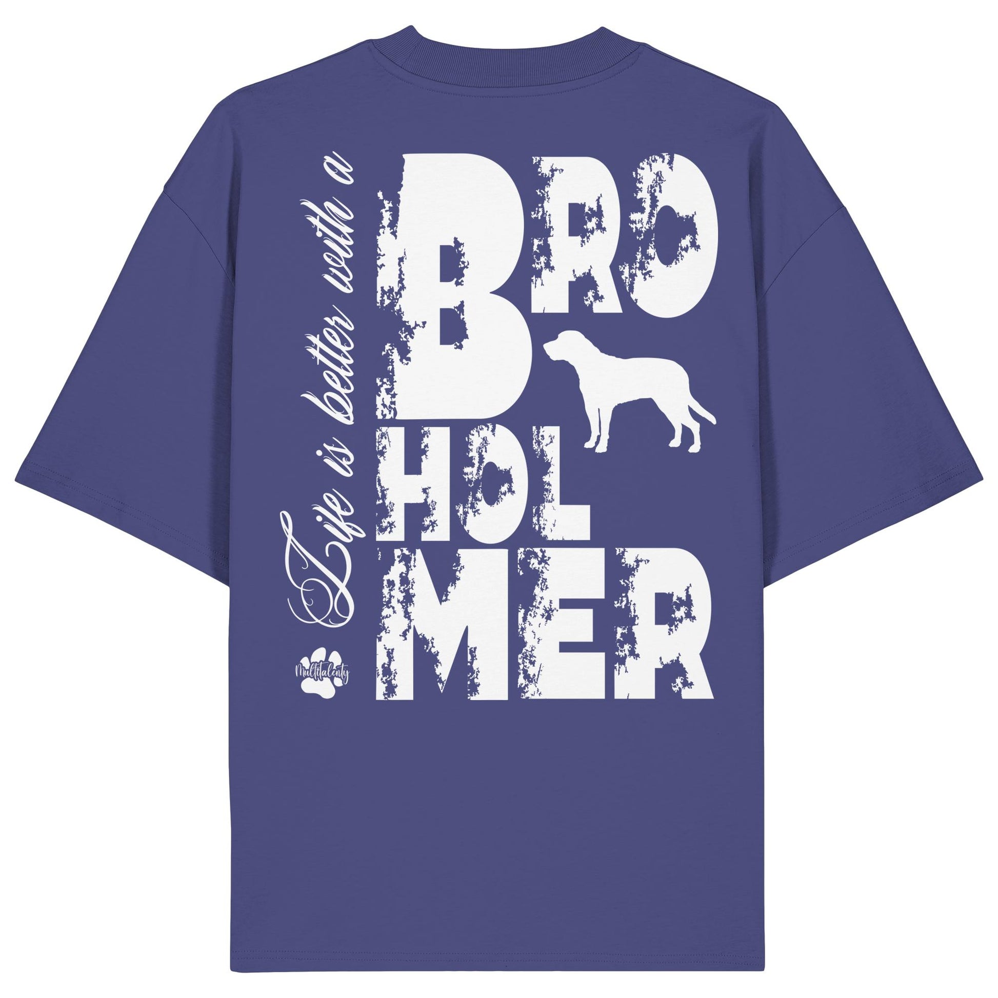 Life is better with a Broholmer - Organic Oversize Shirt