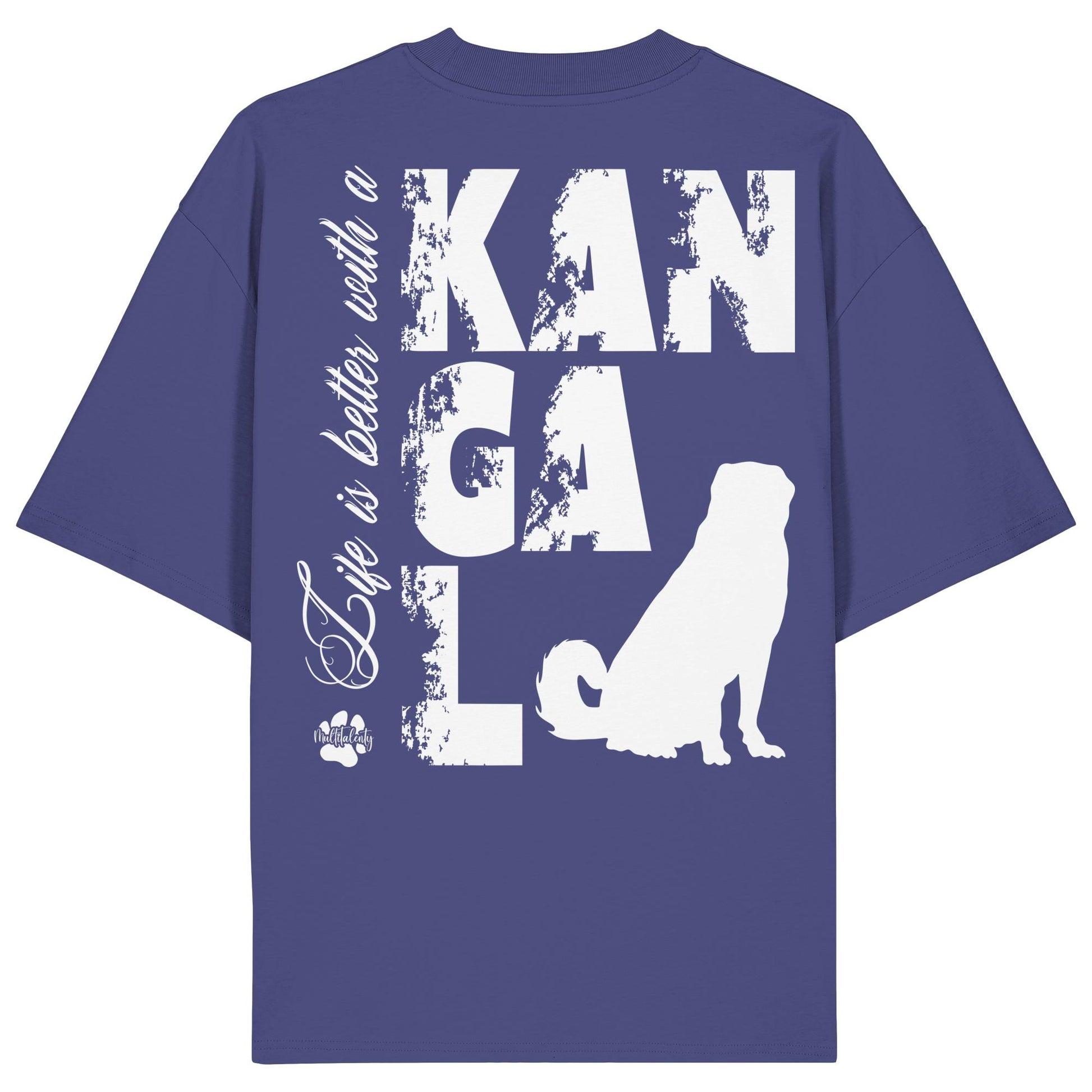 Life is better with a Kangal - Organic Oversize Shirt