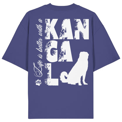 Life is better with a Kangal - Organic Oversize Shirt