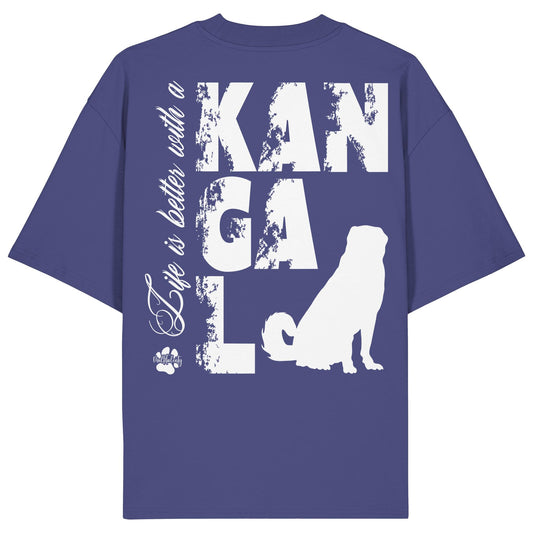 Life is better with a Kangal - Organic Oversize Shirt