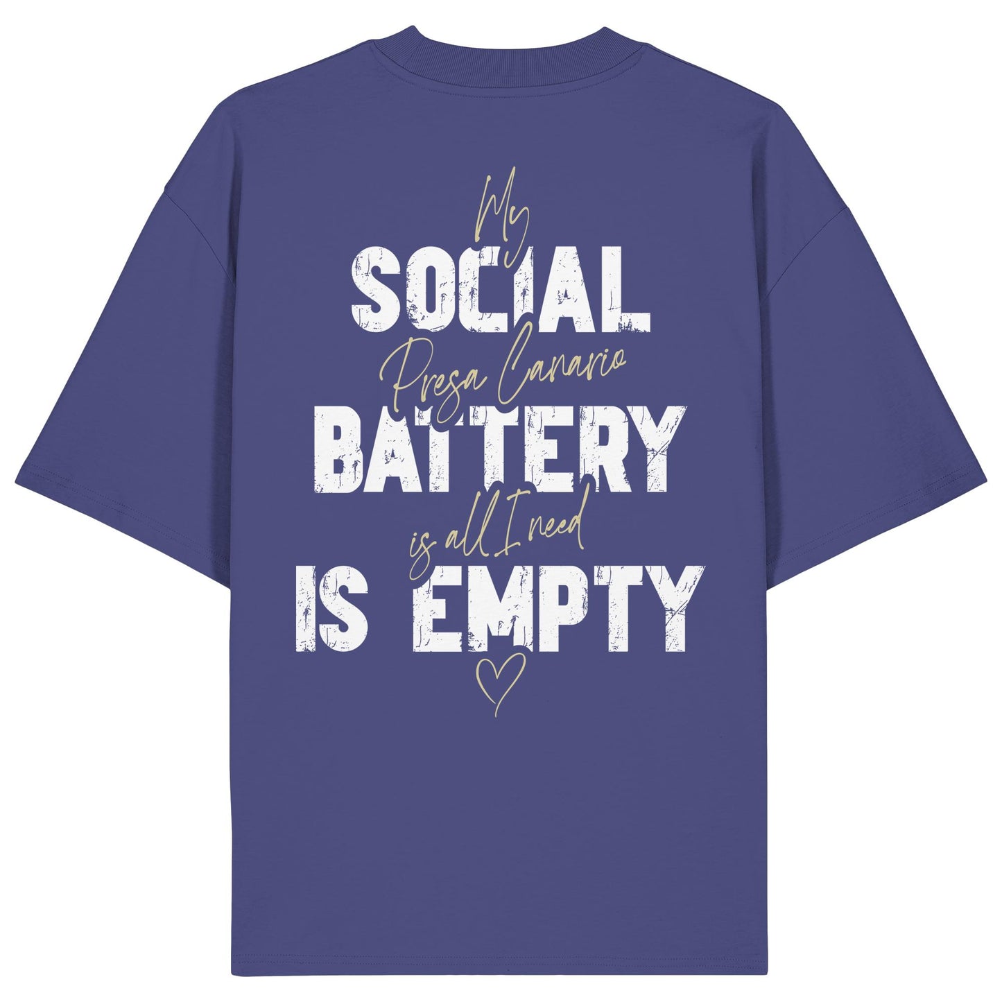 Social Battery Is Empty - Presa Canario - Organic Oversize Shirt