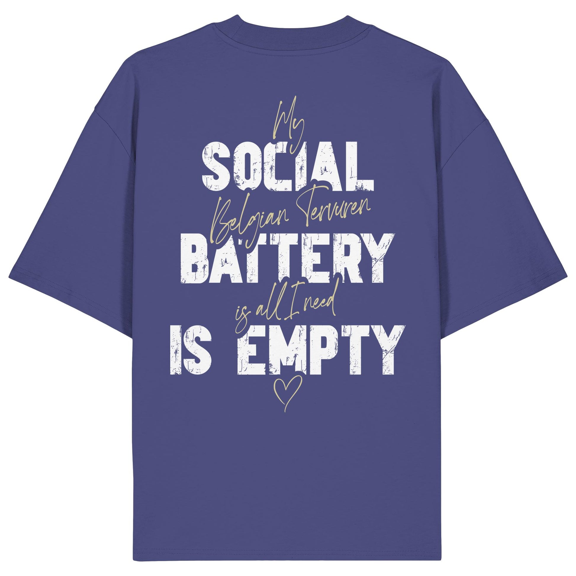Social Battery Is Empty - Tervueren - Organic Oversize Shirt