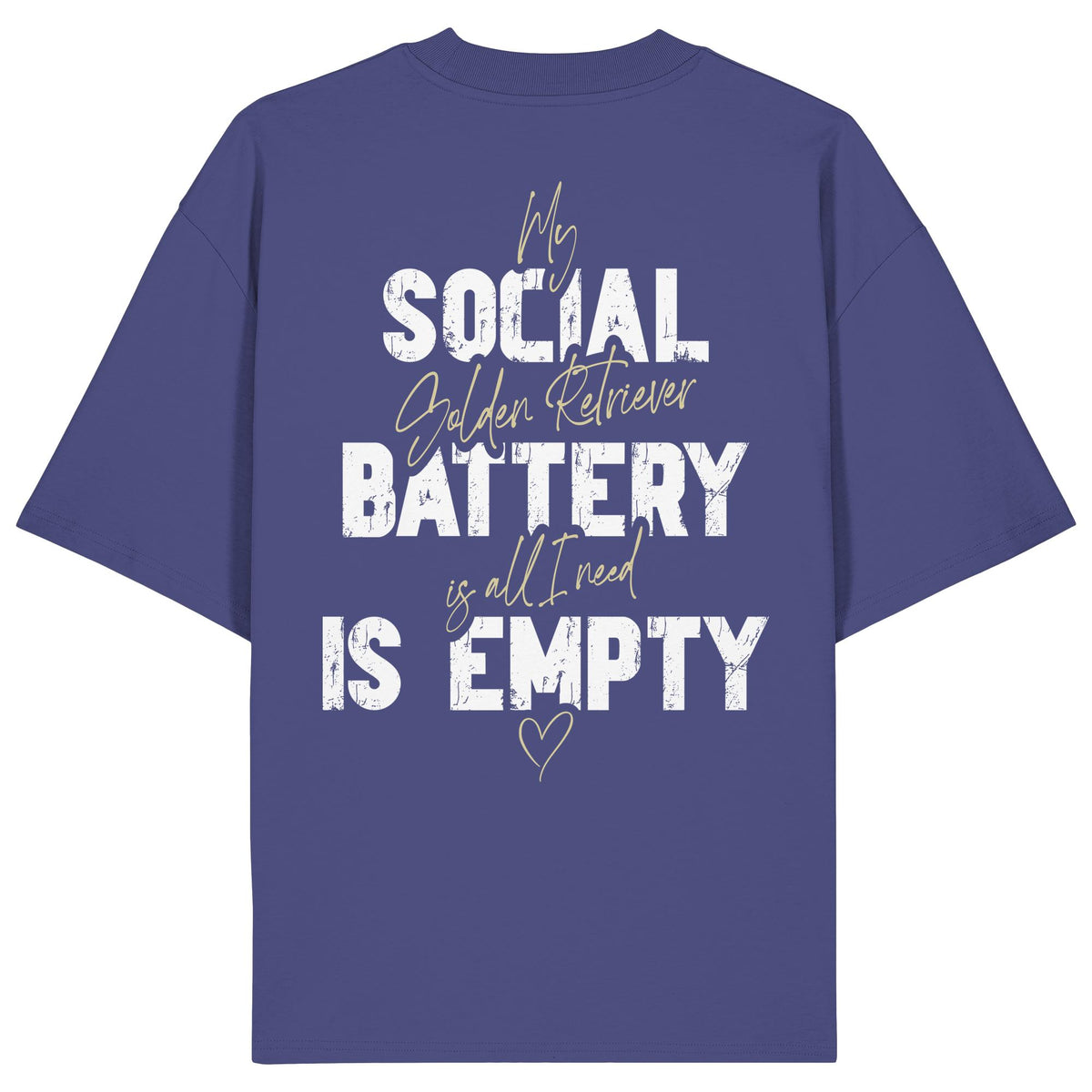 Social Battery Is Empty - Golden Retriever - Organic Oversize Shirt