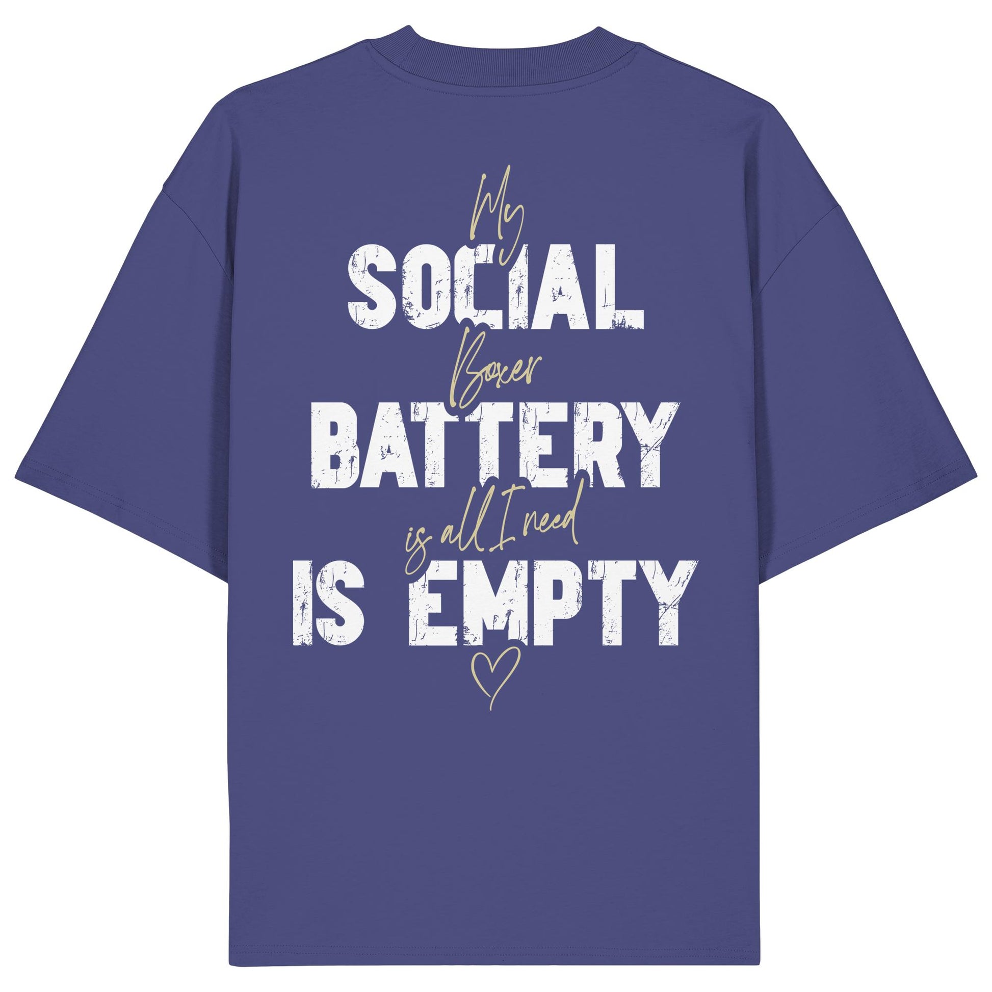Social Battery Is Empty - Boxer - Organic Oversize Shirt