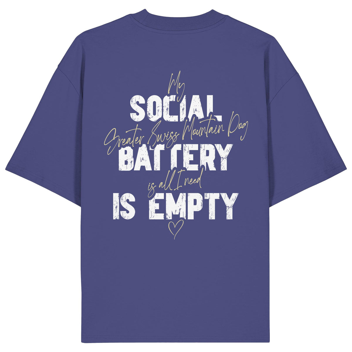 Social Battery Is Empty - Großer Schweizer Sennenhund - Organic Oversize Shirt