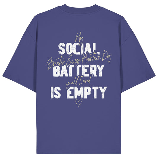 Social Battery Is Empty - Großer Schweizer Sennenhund - Organic Oversize Shirt