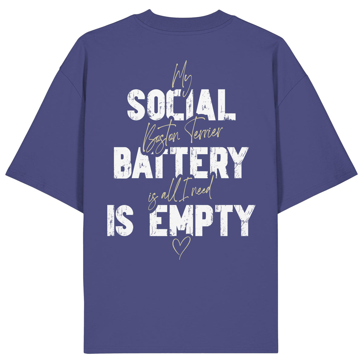 Social Battery Is Empty - Boston Terrier - Organic Oversize Shirt