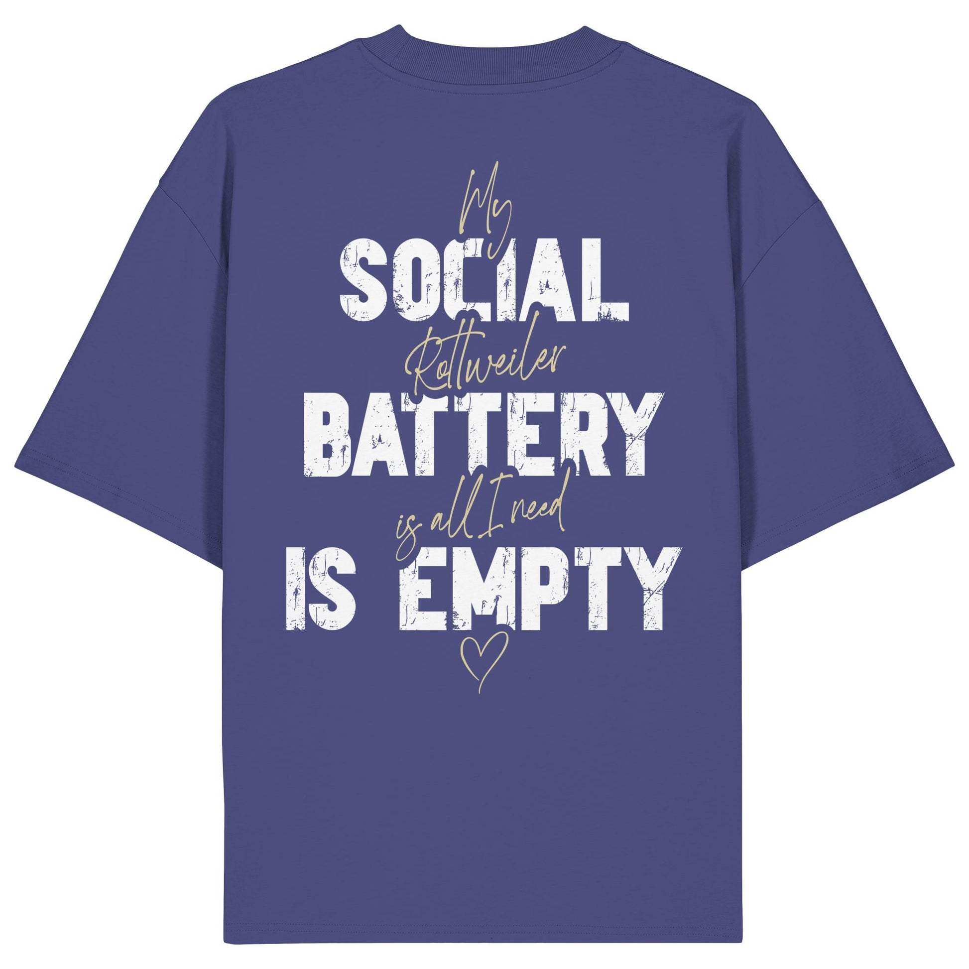 Social Battery Is Empty - Rottweiler - Organic Oversize Shirt