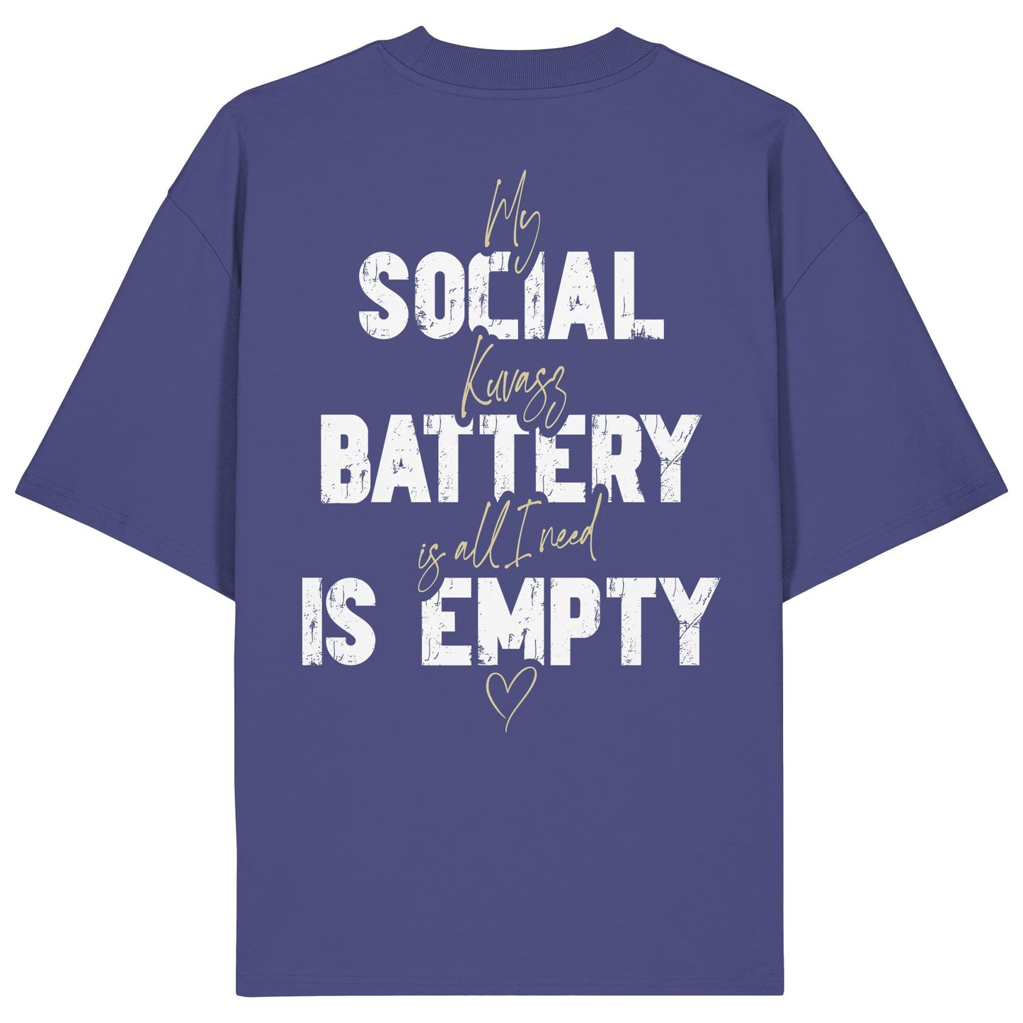 Social Battery Is Empty - Kuvasz - Organic Oversize Shirt