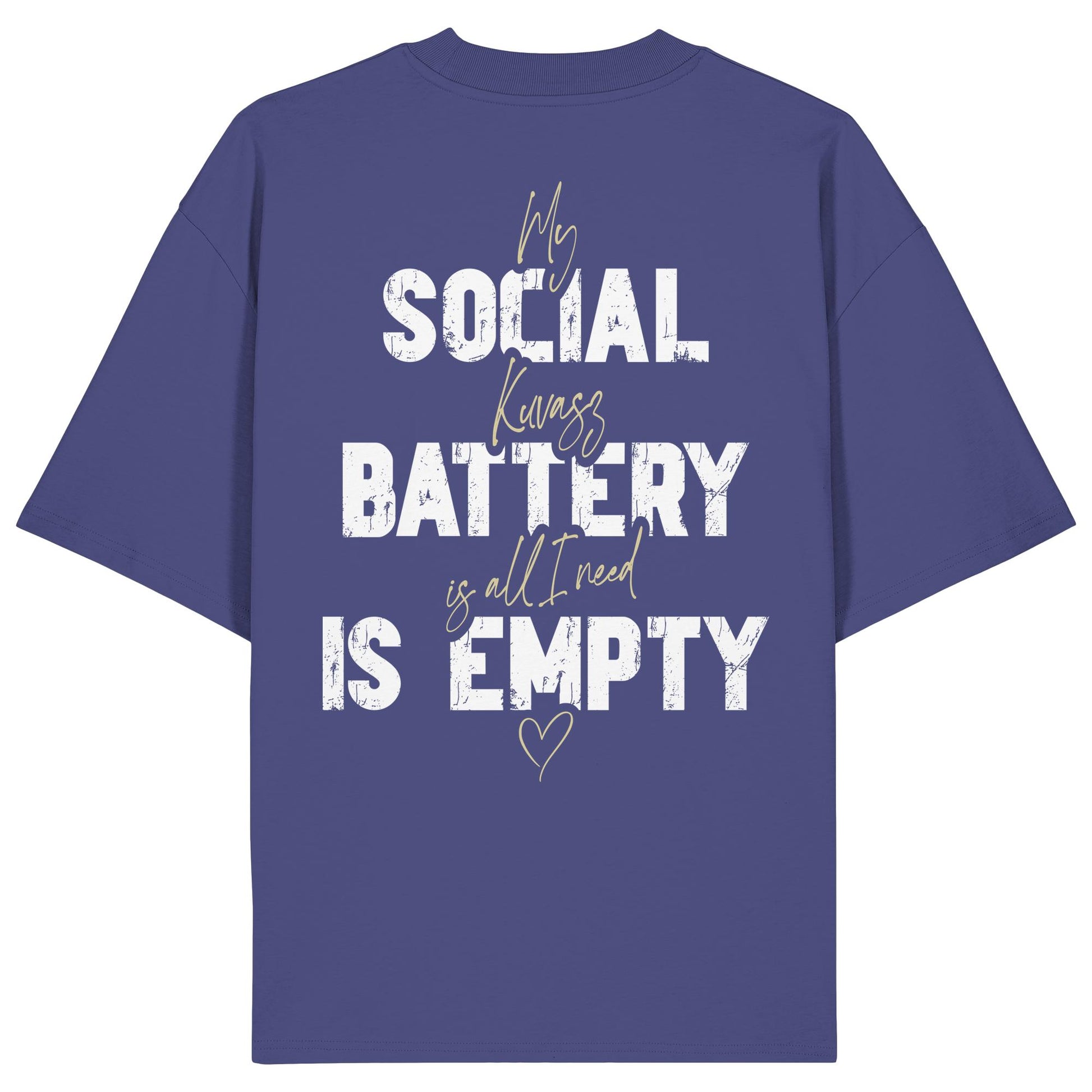 Social Battery Is Empty - Kuvasz - Organic Oversize Shirt