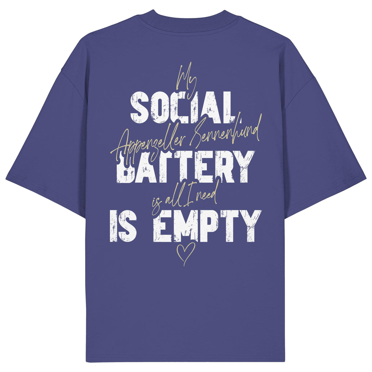 Social Battery Is Empty - Appenzeller Sennenhund - Organic Oversize Shirt