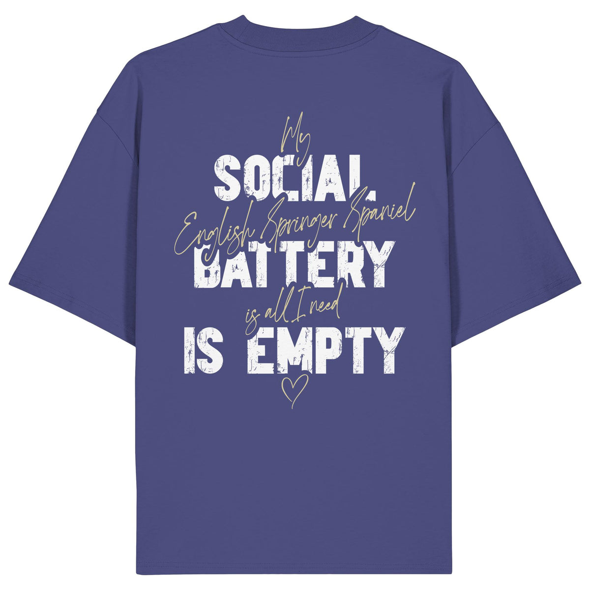 Social Battery Is Empty - English Springer Spaniel - Organic Oversize Shirt