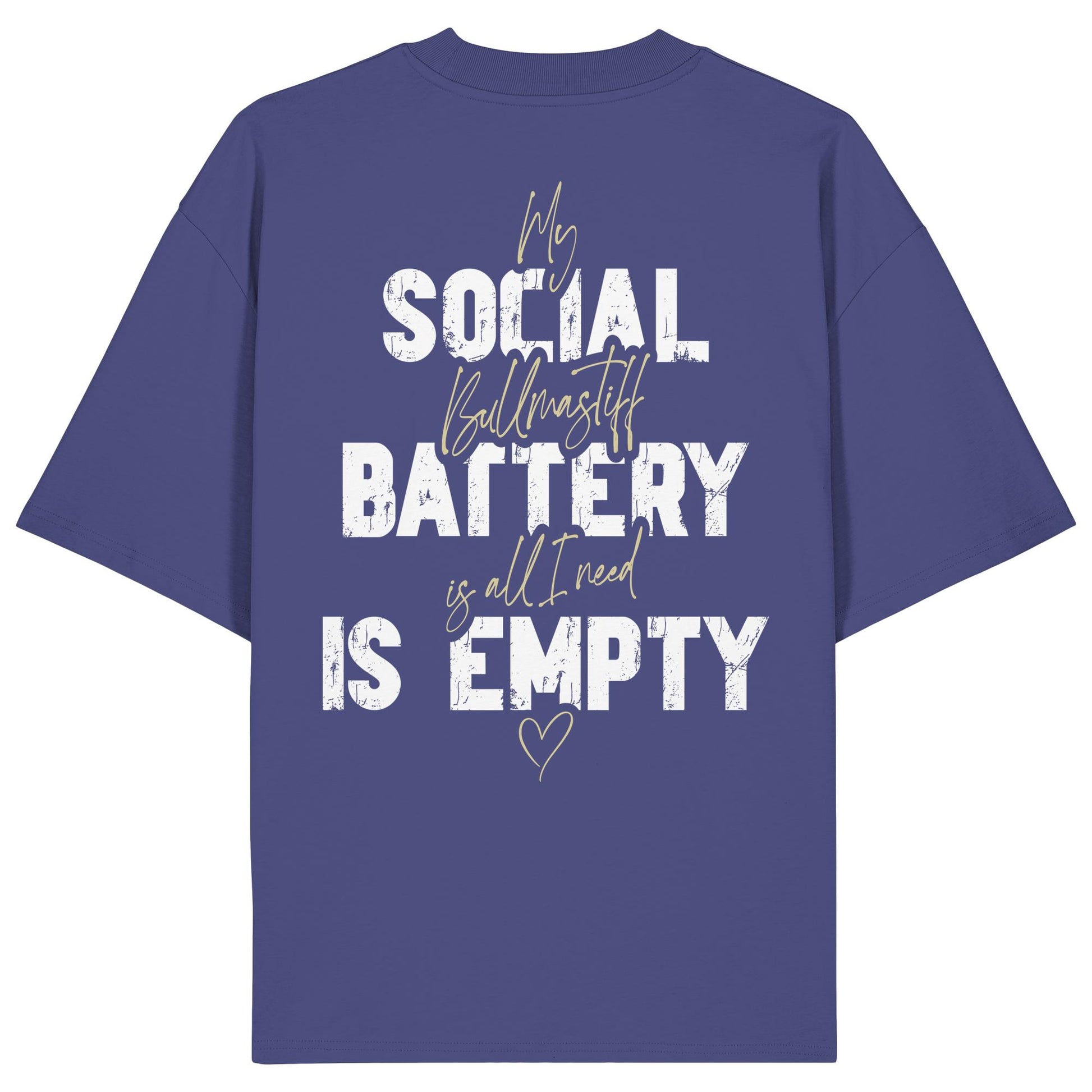Social Battery Is Empty - Bullmastiff - Organic Oversize Shirt