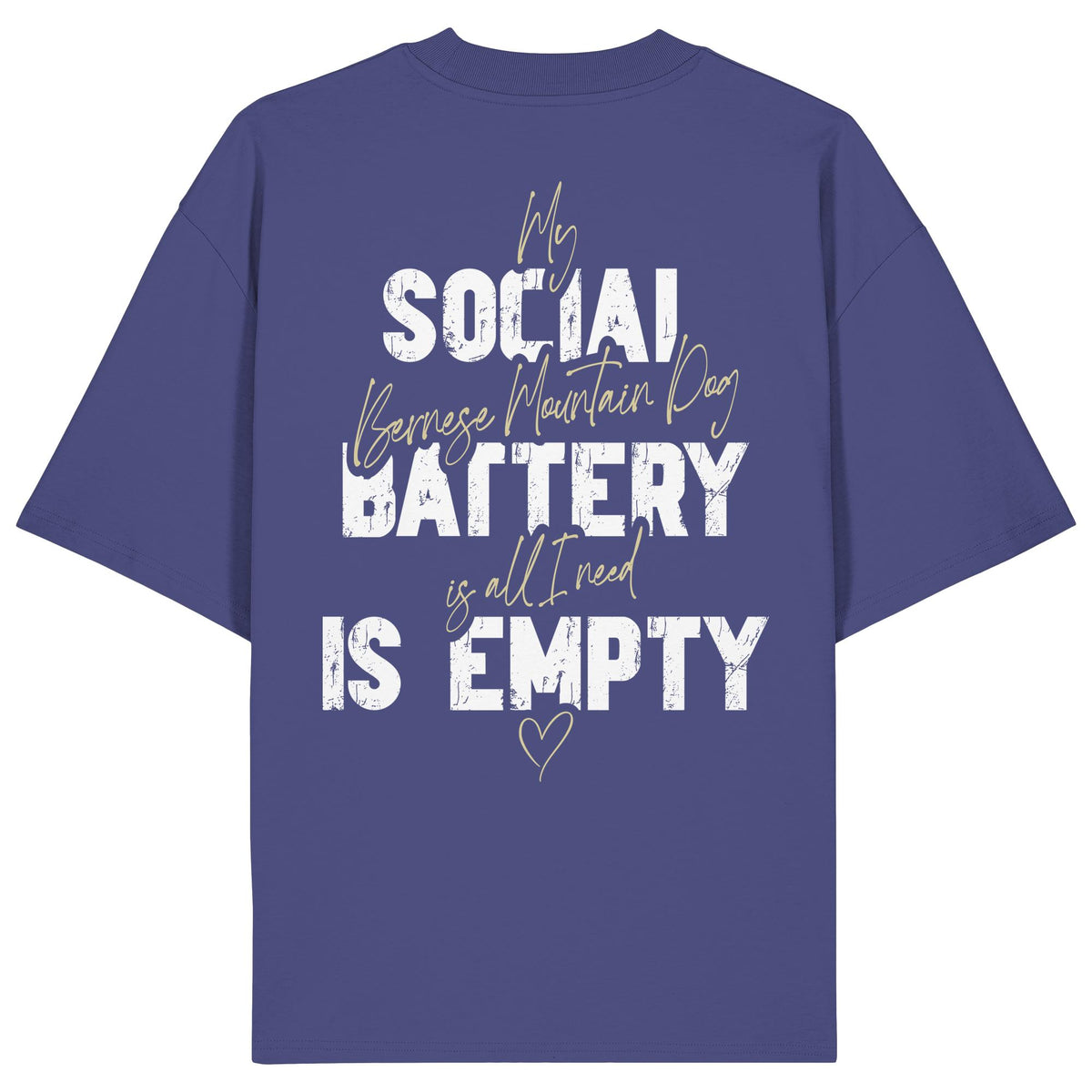 Social Battery Is Empty - Berner Sennenhund - Organic Oversize Shirt