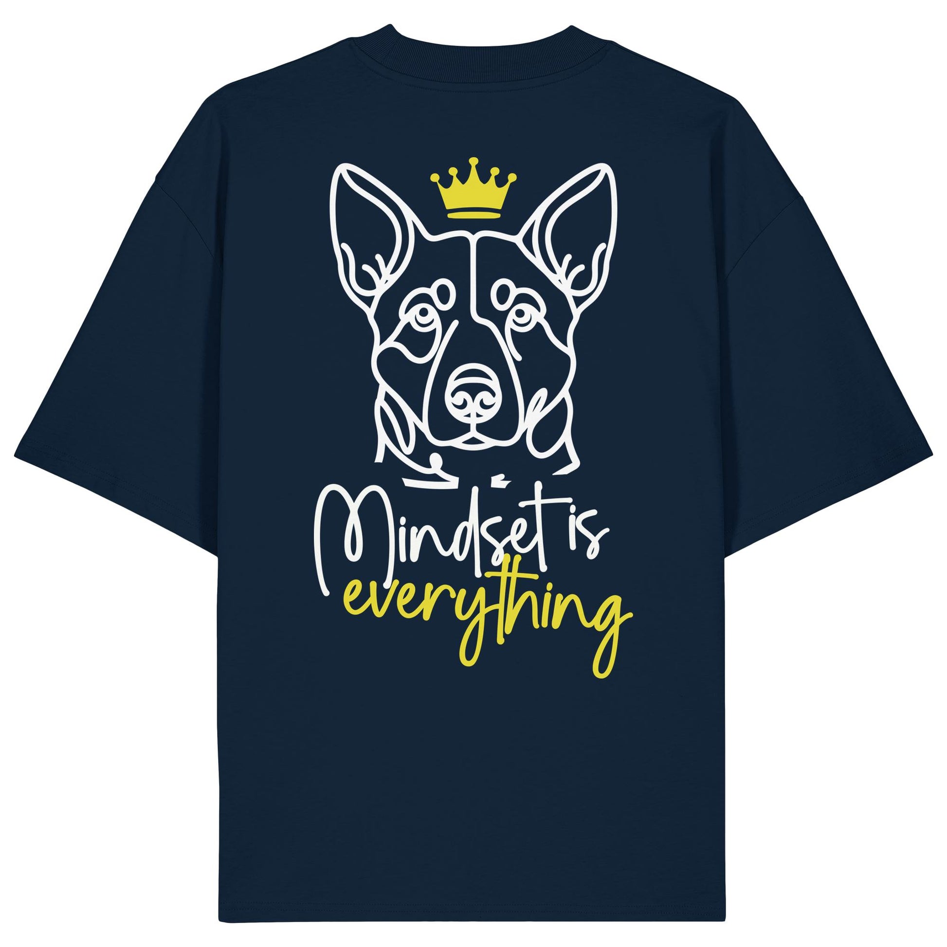 Australian Cattle Dog - Mindset is everything - Organic Oversize Shirt