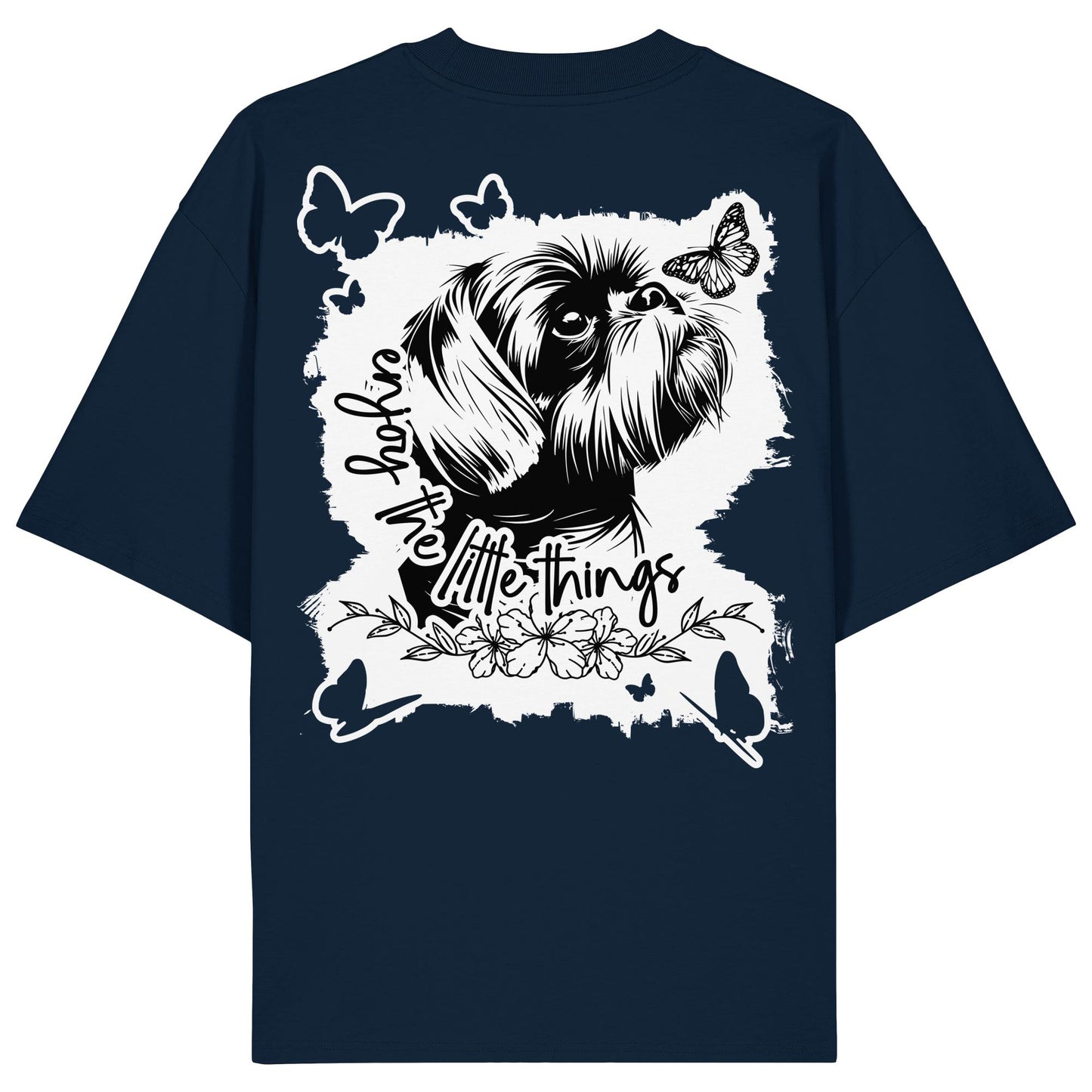 Shih Tzu - enjoy the little things - Organic Oversize Shirt