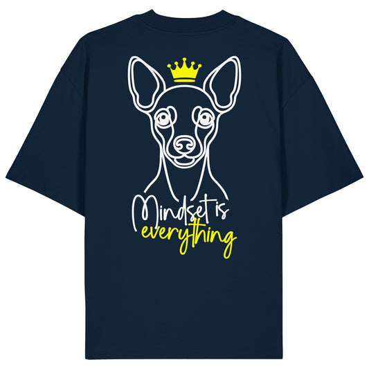 Zwergpinscher - Mindset is everything - Organic Oversize Shirt